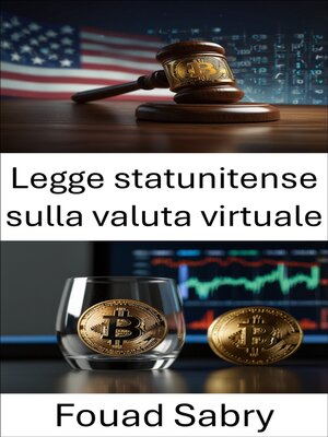 cover image of Legge statunitense sulla valuta virtuale